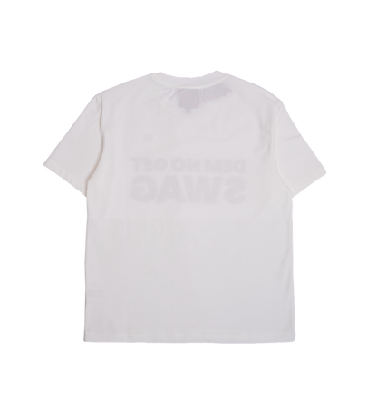 DEM NO GET SWAG TEE - WHITE